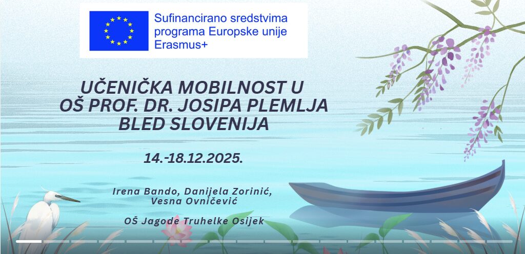 Prezentiranje na UV učeničke mobilnosti na Bled u Sloveniju, od 14. do 18. prosinca 2025.